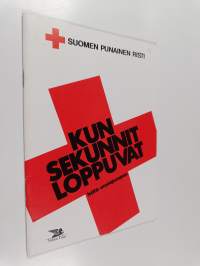 Kun sekunnit loppuvat : hätä-ensiapuopas
