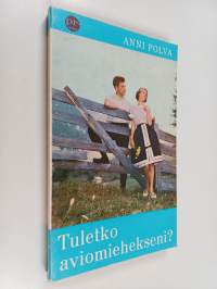 Tuletko aviomiehekseni?