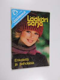 Lääkärisarja 22/1976 : Enkeleitä ja paholaisia