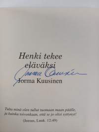 Henki tekee eläväksi (signeerattu)