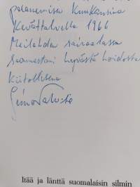 Itää ja länttä suomalaisin silmin (signeerattu, tekijän omiste)