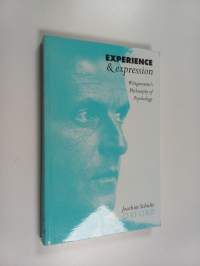 Experience and Expression - Wittgenstein&#039;s Philosophy of Psychology
