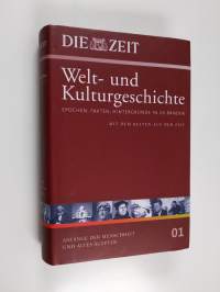 Die Zeit, Welt- und Kulturgeschichte 1- Anfänge der Menschheit und Altes Ägypten : Vor- und Frühgeschichte ; Ägypten (3000 - 330 v. Chr.)
