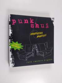 Punk shui : kodinsisustusta anarkisteille