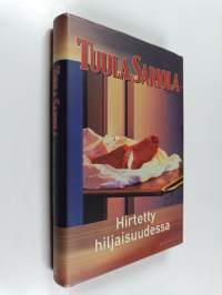 Hirtetty hiljaisuudessa