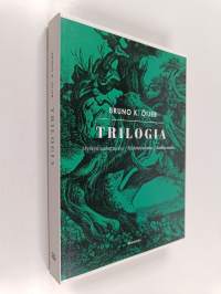 Trilogia : Myrkyn vaikuttaessa ; Kadotettu sana ; Kaiken sumu