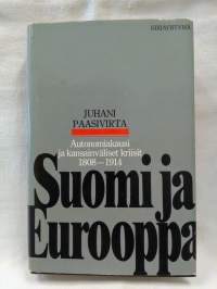 Suomi ja Eurooppa - Autonomiakausi ja kansainväliset kriisit 1808-1914