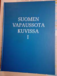 Suomen vapaussota kuvissa I