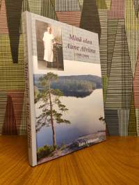 Minä olen Aune Alviina : (1909-2009)