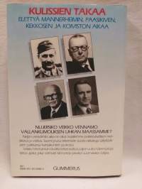 Kulissien takaa - Elettyä Mannerheimin, Paasikiven, Kekkosen ja Koiviston aikaa