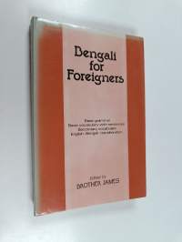 Bengali for foreigners : basic grammar, basic vocabulary with sentences, secondary vocabulary, English-Bengali transliteration