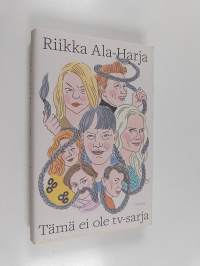 Tämä ei ole tv-sarja - tämä on romaani
