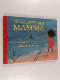 Ni är inte min mamma (UUSI)