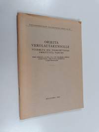 Ohjeita verolautakunnille vuodelta 1954 toimitettavaa verotusta varten sekä eräitä 1.4.1954-25.3.1955 välisenä aikana annettuja verotusta koskevia kiertokirjeitä