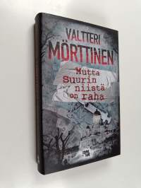 Mutta suurin niistä on raha (UUSI)