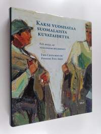 Kaksi vuosisataa suomalaista kuvataidetta : taidesäätiö Meritan kokoelma = Två sekel av finländsk bildkonst : konststiftelsen Meritas samling = Two centuries of F...