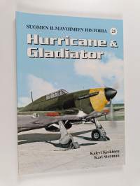 Suomen ilmavoimien historia 25, Hawker Hurricane - Gloster Gladiator