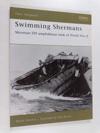 Swimming Shermans - Sherman DD amphibious tank of World War II