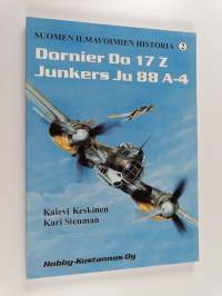 Suomen ilmavoimien historia = Finnish air force history 2, Dornier Do 17 Z Junkers Ju 88 A-4