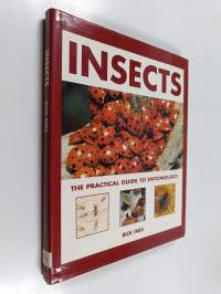 Insects : the practical guide to entomology