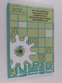 The developmental challenges in the cooperation of education and training and working life