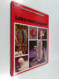Leka med papper : en bok med idéer steg för steg