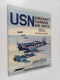USN Aircraft Carrier Air Units Vol. 1 1946-1956