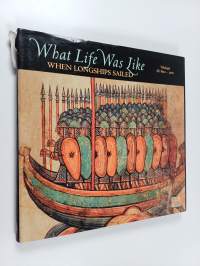 What Life was Like when Longships Sailed - Vikings Ad 800-1100