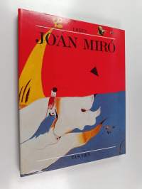 Joan Miró 1893-1983 : Mensch und Werk