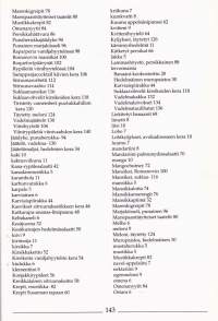 Makujen maailma - Hedelmäiset herkut, 1994. Monipuolinen keittokirja herkullisten kotimaisten marjojen ja erilaisten hedelmien käytöstä ruoanlaitossa.