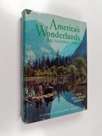 America&#039;s wonderlands : the scenic national parks and monument of the United States