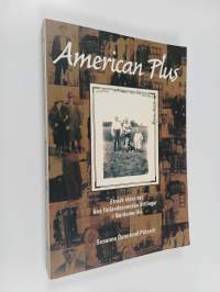 American Plus : Etnisk identitet hos finlandssvenska ättlingar i Nordamerika