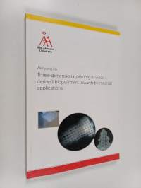 Three-dimensional printing of wood-derived biopolymers towards biomedical applications