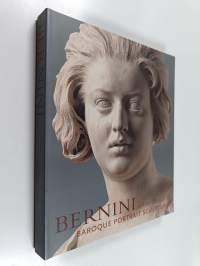 Bernini and the Birth of Baroque Portrait Sculpture