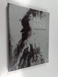 The magic image : the genius of photography