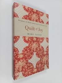 Quilt of Joy - Stories of Hope from the Patchwork Life
