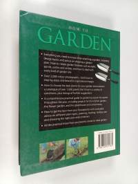 How to garden : planning, planting and maintaining your outside space