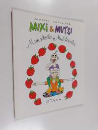 Mixi &amp; mutsi : mansikoita ja meditointia