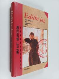 Ediths jag : Edith Södergran och modernismens födelse