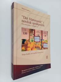 &quot;Det främmande&quot; i nordisk språkpolitik : om normering av utländska ord (signeerattu, tekijän omiste)
