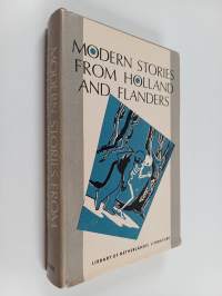 Modern stories from Holland and Flanders : An Anthology