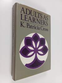 Adults as learners : increasing participation and facilitating learning