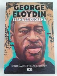 George Floydin elämä ja kuolema