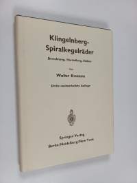 Klingelnberg-Spiralkegelräder : Berechnung, Herstellung und Einbau