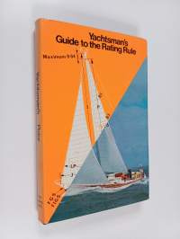 Yachtman&#039;s guide to rating rule