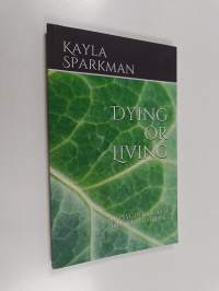 Dying or Living - The Psychology of Death and Dying
