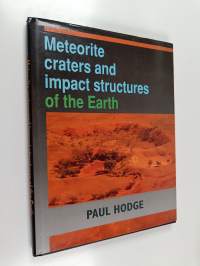 Meteorite craters and impact structures of the earth