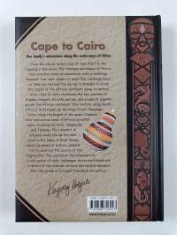 Cape to Cairo : One Family&#039;s Adventures Along the Waterways of Africa