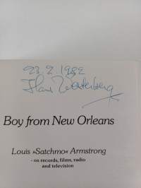 Boy from New Orleans : Louis &quot;Satchmo&quot; Armstrong on records, films, radio and television (signeerattu)