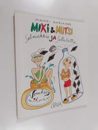 Mixi &amp; mutsi : salmiakkia ja selluliittia